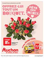 Fête des mères : offrez-lui tout un bouquet  chez Auchan Valable du 20 mai au 01 juin 2025