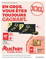 Xxl : en gros, vous êtes toujours gagnant chez Auchan Valable du 27 mai au 09 juin 2025