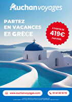 Auchan voyages : partez en vacances en grèce ! des magasins Auchan Valable du 01 au 15 juin 2025