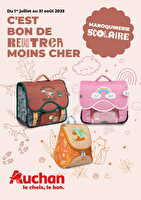 Guide maroquinerie scolaire : c'est bon de rentrer moins cher chez Auchan Valable du 01 juillet au 31 août 2025