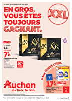 Xxl : en gros, vous êtes toujours gagnant des magasins Auchan Valable du 19 au 31 août 2025