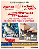Réouverture bordeaux lac du 2 au 8 décembre chez Auchan Valable du 02 au 08 décembre 2025