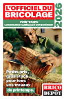 L'officiel du bricolage chez Brico dépôt Valable du 26 mars au 12 juin 2026