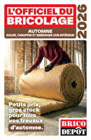 L'officiel du bricolage chez Brico dépôt Valable du 18 septembre au 01 octobre 2026