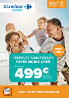 Reservez tôt vos vacances d’ete ! chez Carrefour Contact Valable du 05 au 18 janvier 2026
