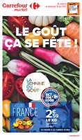Le goût ça se fête chez Carrefour market Valable du 06 au 18 mai 2025