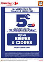 Ce week-end, op bon d’achat sur les bieres et cidres chez Carrefour market Valable du 16 au 18 mai 2025