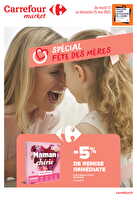 Spécial fête des mères chez Carrefour market Valable du 13 au 25 mai 2025
