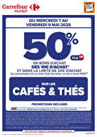 Operation bons d'achat sur les cafes et thes chez Carrefour market Valable du 07 au 09 mai 2025