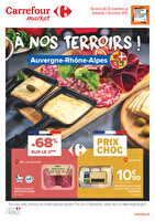 A nos terroirs ! auvergne-rhône-alpes des magasins Carrefour market Valable du 26 novembre au 07 décembre 2025