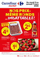 Nos prix, même ronds, sont imbattables chez Carrefour market Valable du 03 au 07 mars 2026