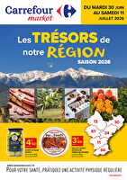 Les trésors de notre région - saison 2026 des magasins Carrefour market Valable du 30 juin au 11 juillet 2026