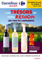 Les trésors de notre région - les vins du languedoc chez Carrefour market Valable du 30 juin au 11 juillet 2026