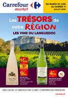 Les trésors de notre région - les vins du languedoc des magasins Carrefour market Valable du 30 juin au 11 juillet 2026