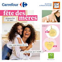 Fête des mères chez Carrefour Valable du 05 au 25 mai 2025