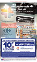 Ouverture parapharmacie montauban des magasins Carrefour Valable du 26 mai au 08 juin 2026