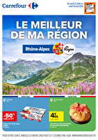 Le meilleur de ma région - rhône alpes des magasins Carrefour Valable du 21 juillet au 10 août 2026