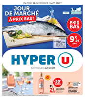 Jour de marché à prix bas ! des magasins Hyper U Valable du 16 au 21 juin 2026