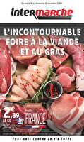 L’incontournable foire à viande et au gras des magasins Intermarché Valable du 18 au 11 novembre 2025