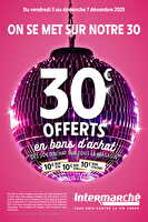 30€ offerts en bons d’achat chez Intermarché Valable du 05 au 02 décembre 2025