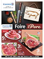 Foire au porc des magasins Leclerc Valable du 17 au 22 mars 2025