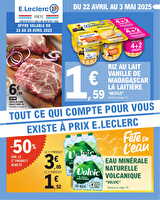 Tout ce qui compte pour vous existe à prix E.Leclerc chez Leclerc Valable du 22 avril au 03 mai 2025