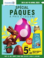 Special paques chez Leclerc Valable du 08 au 19 avril 2025
