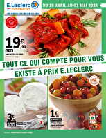 Tout ce qui compte pour vous existe à prix E.Leclerc chez Leclerc Valable du 29 avril au 03 mai 2025
