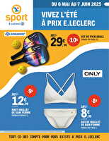 Ete chez Leclerc Valable du 06 mai au 07 juin 2025