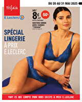 Rdv lingerie chez Leclerc Valable du 20 au 31 mai 2025