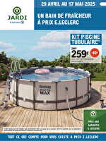 Piscines des magasins Leclerc Valable du 29 avril au 17 mai 2025