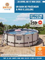 Piscines des magasins Leclerc Valable du 29 avril au 17 mai 2025