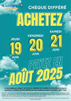 Operation cheque differe juin chez Leclerc Valable du 19 au 21 juin 2025