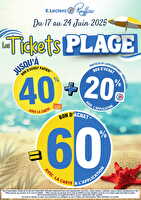 Tickets plage des magasins Leclerc Valable du 17 au 24 juin 2025