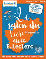 Catalogue salon du livre charentais juillet 2025 chez Leclerc Valable du 01 au 12 juillet 2025