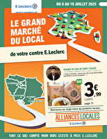 Le grand marche du local - alliances locales des magasins Leclerc Valable du 08 au 19 juillet 2025