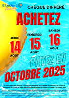 Operation cheque differe aout des magasins Leclerc Valable du 12 août 2025