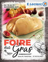 Foire au gras chez Leclerc Valable du 18 au 29 novembre 2025