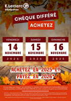 Operation cheque differe novembre des magasins Leclerc Valable du 11 novembre 2025