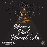 Menu noel et nouvel an chez Leclerc Valable du 24 novembre au 27 décembre 2025