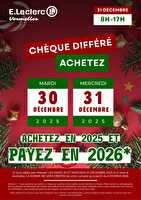 Operation cheque differe decembre n°2 chez Leclerc Valable du 30 au 31 décembre 2025