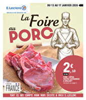 Foire au porc 1 chez Leclerc Valable du 13 au 17 janvier 2026