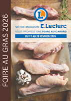 Foire aux gras des magasins Leclerc Valable du 17 au 28 février 2026