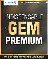 Indispensable gem premium fevrier chez Leclerc Valable du 03 février au 02 mars 2026