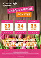 Operation cheque differe chez Leclerc Valable du 23 au 25 avril 2026
