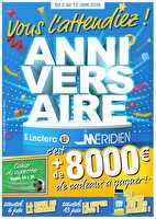 Anniversaire meridien des magasins Leclerc Valable du 02 au 13 juin 2026