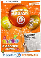 Anniversaire 2 des magasins Leclerc Valable du 07 au 18 juillet 2026