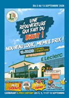 Réouverture du magasin chez Leclerc Valable du 02 au 13 septembre 2026