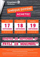 Operation cheque differe des magasins Leclerc Valable du 17 au 19 septembre 2026