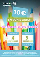 Operation bon d'achat par tranche chez Leclerc Valable du 04 au 05 septembre 2026